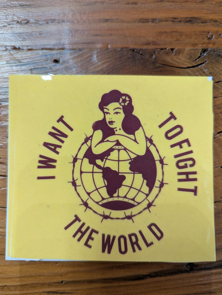 Bridge City Fight Shop I Want to Fight the World Sticker