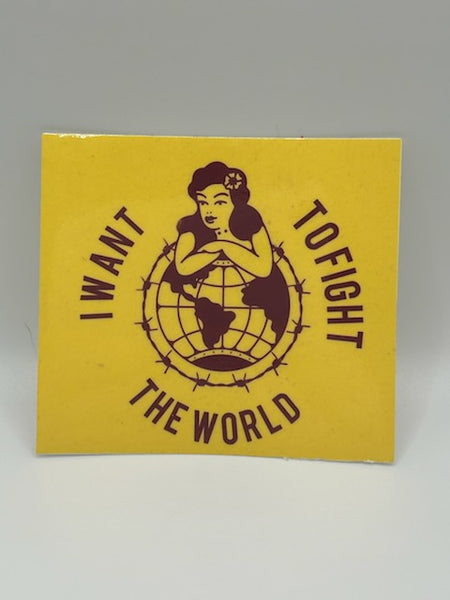 Bridge City Fight Shop I Want to Fight the World Sticker