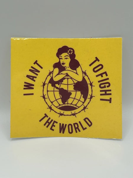 Bridge City Fight Shop I Want to Fight the World Sticker