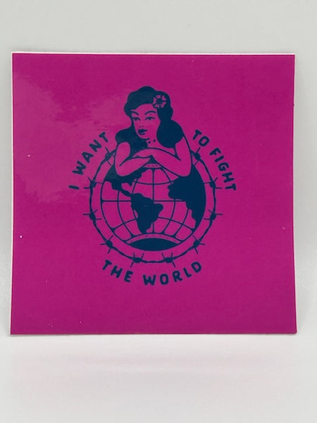 Bridge City Fight Shop I Want to Fight the World Sticker