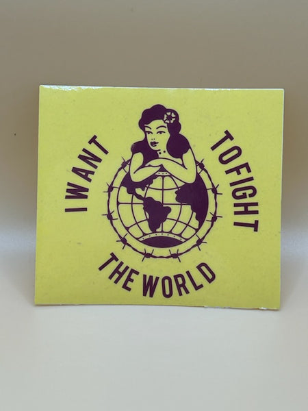 Bridge City Fight Shop I Want to Fight the World Sticker